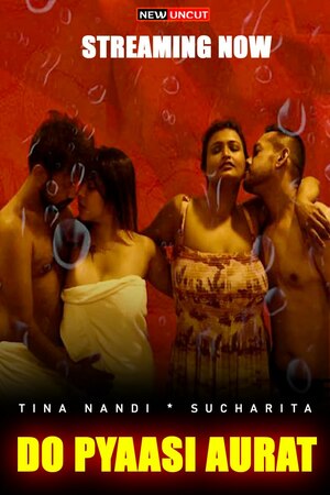Do Pyaasi Aurat Tina Nandi Exclusive ShortFilm Full Movie